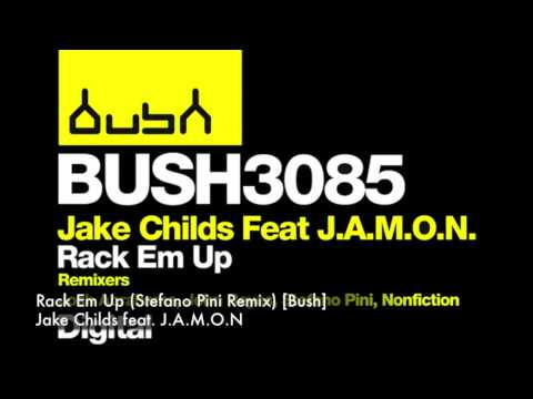 Jake Childs feat. J.A.M.O.N - Rack Em Up (Stefano Pini Remix) [Bush]