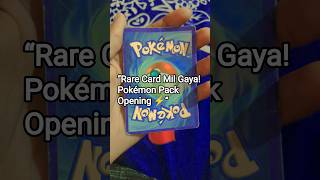 “Rare Card Mil Gaya! Pokémon Pack Opening ⚡” #pokemoncollection#pokemontcg #pokemongo #pokemon