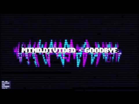 Mind.Divided - Goodbye