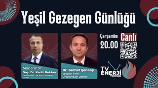 Yeşil Gezegen Günlüğü #6 | Dr. Serhat Şensoy ile İklim Değişikliği ve 