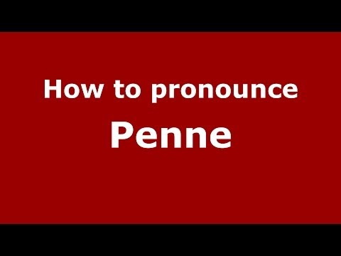 How to pronounce Penne