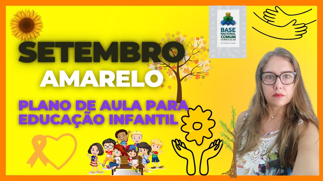 Plano de aula setembro amarelo - Para educação infantil -  com os códigos da BNCC