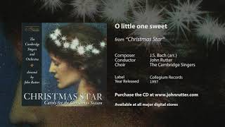 O little one sweet - J. S. Bach, John Rutter, The Cambridge Singers