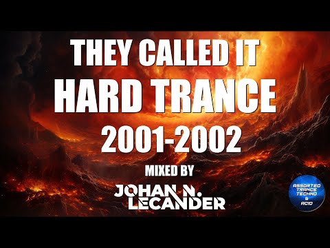 [DJ Mix] They Called It Hard Trance! 2001-2002 - Johan N. Lecander