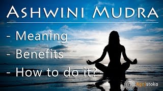 How to do Ashwini Mudra (Horse Gesture) in Yoga? Benefits and contraindications.