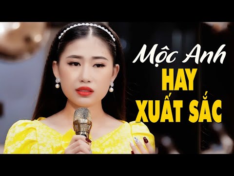 Mộc Anh & 12 Siêu Phẩm Nhạc Sầu Mới Hay Nhất Nghe Đầy Tâm Trạng | Nói Với Người Tình