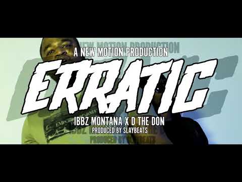 Ibbz Montana x D THE DON - Erratic