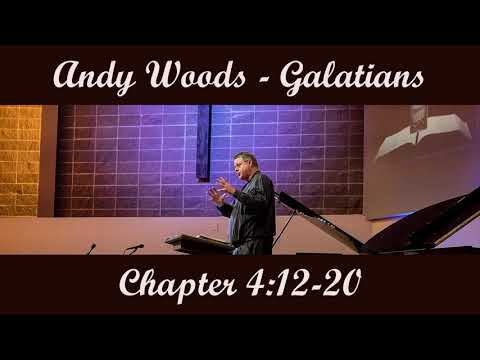 Andy Woods - Galatians 4:12-20
