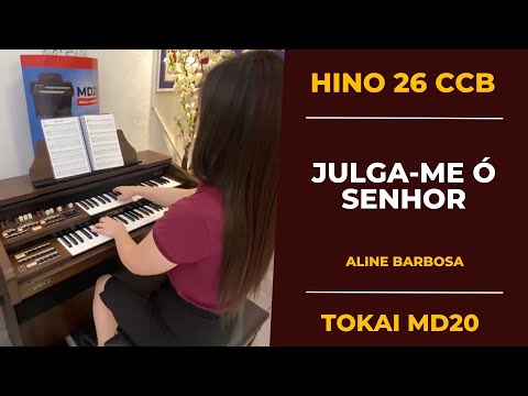 HINO 26 - JULGA-ME SENHOR | ÓRGÃO TOKAI MD20  | ALINE BARBOSA