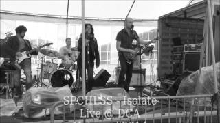 SPCHLSS - Isolate (Live @ DCA 2014)