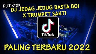 Download lagu DJ JEDAG JEDUG BASTA BOI X TRUMPET SAKTI PALING TERBARU 2022 mp3