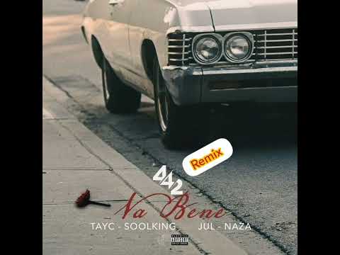 Tayc-Va bene remix. Soolking. Jul. Naza (audio remix)