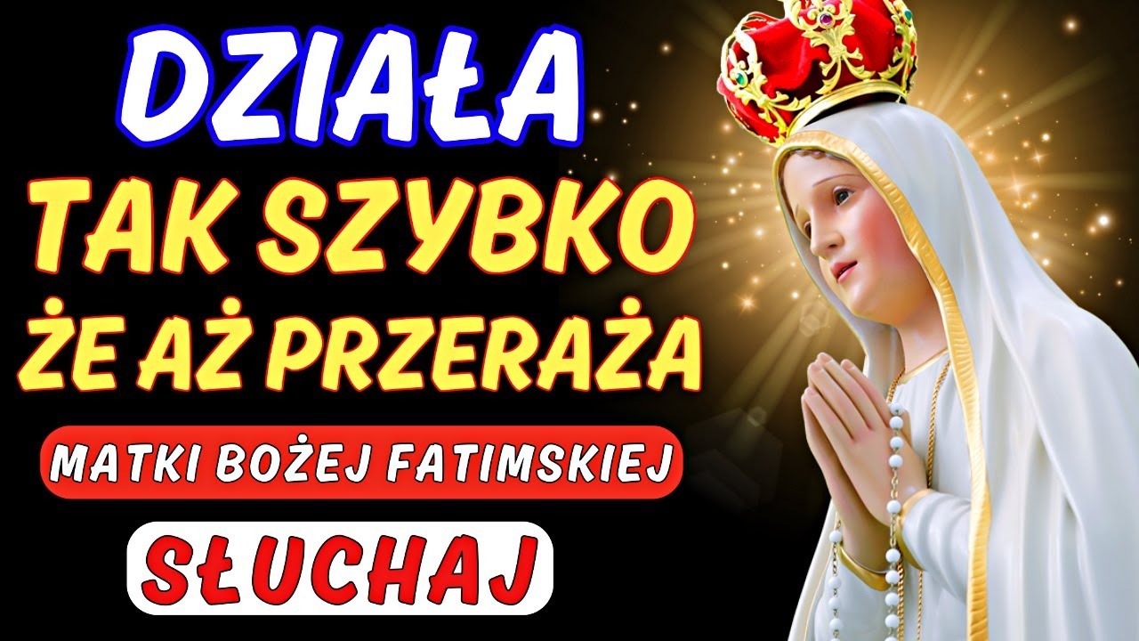 💖MODLITWA DO MATKI BOŻEJ FATIMSKIEJ✨Ten, który dzisiaj słuchał, OTRZYMAŁ PILNY CUD