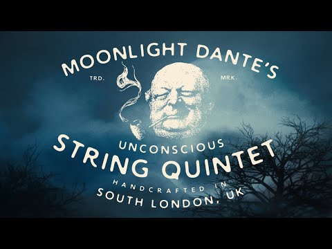 Moonlight Dante's Unconscious String Quintet