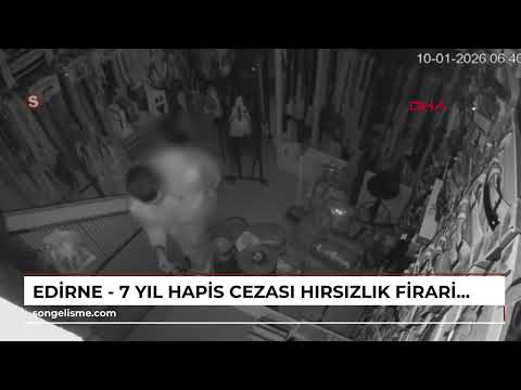 Edirne - 7-year prison sentence; moment of arrest of theft fugitive captured on camera.