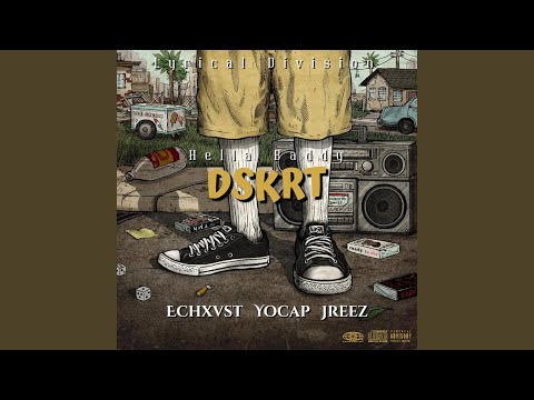 DSKRT (Echxvst x Yocap x Jreez)