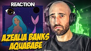 AZEALIA BANKS - AQUABABE [FIRST REACTION]