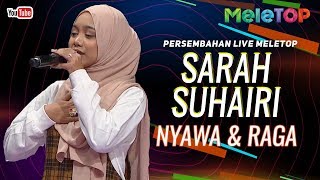 Download lagu Sarah Suhairi - Nyawa & Raga | Persembahan Live MeleTOP | Nabil &  Elly Mazlein mp3