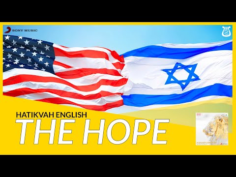 The most Beautiful National Anthem: Hatikvah in English