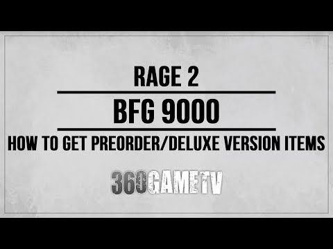 Rage 2 BFG 9000 - How to get the BFG 9000 Weapon (Deluxe Version Owners Only!)
