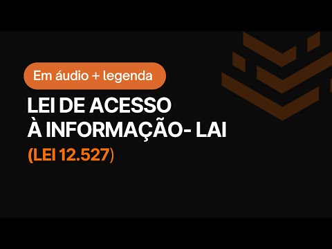 Lei em Áudio - Lei de Acesso à Informação - LAI (Lei 12.527) com legenda