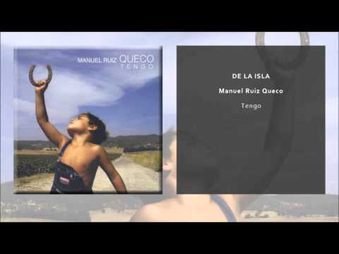 Manuel Ruiz Queco - De la Isla (Single Oficial)