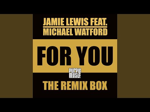For You (feat. Michael Watford) (Jamie Lewis Demo Mix)
