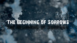 The Beginning of Sorrows