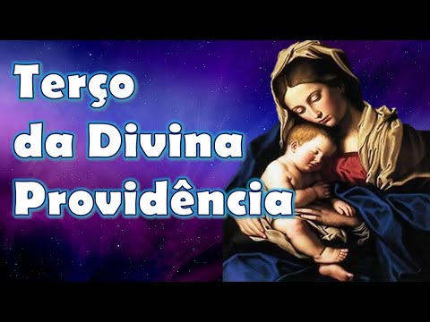 Terço da Divina Providência, Deus provê, Deus proverá, Sua Misericórdia não faltará!