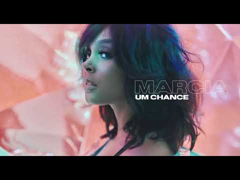 Marcia - Um chance