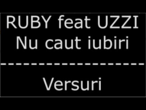 RUBY feat  UZZI   Nu caut iubiri by Carla's Dreams Versuri