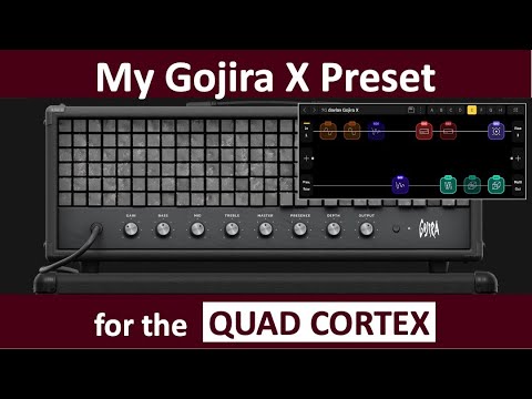 Quad Cortex Preset Using the Gojira Plugin