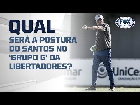 QUAL SERÁ A POSTURA DO SANTOS NO 'GRUPO G' DA LIBERTADORES?