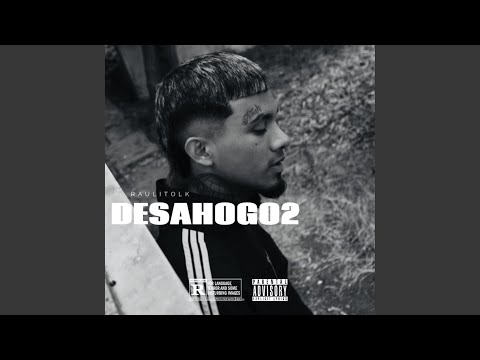 Desahogo 2