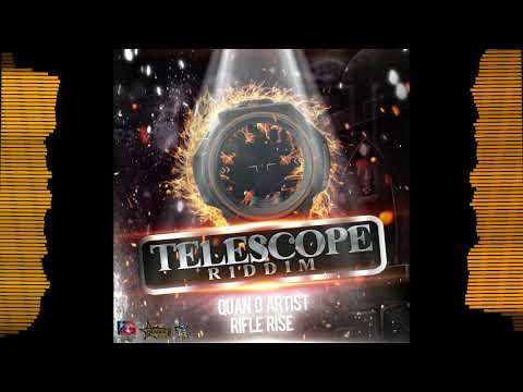 Quan De Artist - Rifle Rise ( Telescope Riddim ) Official Audio