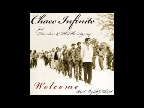 Chace Infinite ft Krondon & Phil The Agony - Welcome - Prod By Dj Khalil