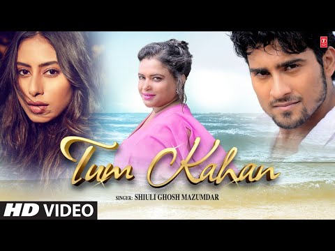 Tum Kahan — watch video