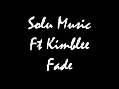Solu Music Ft Kimblee - Fade.wmv