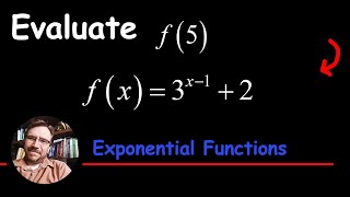 Evaluate f(x) = 3^(x-1) + 2 an Exponential Function f(5)