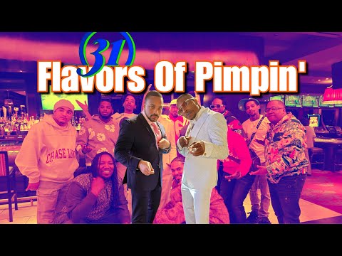 31 Flavors Of Pimpin' (Pt. 1)
