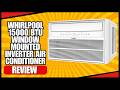 Whirlpool 15000 BTU Window Mounted Inverter Air Conditioner Review