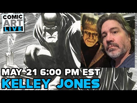 Comic Art LIVE Spring 2022 Panel - Kelley Jones