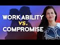 The Difference Between Compromise And Workability In Relationships