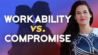 The Difference Between Compromise and Workability in Relationships