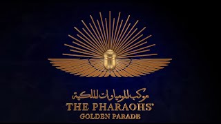 Experience Egypt Live Stream | The Pharaohs’ Golden Parade