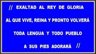 EXALTAD AL REY DE GLORIA MARCO BARRIENTOS