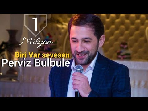 Perviz Bulbule - Biri var sevesen