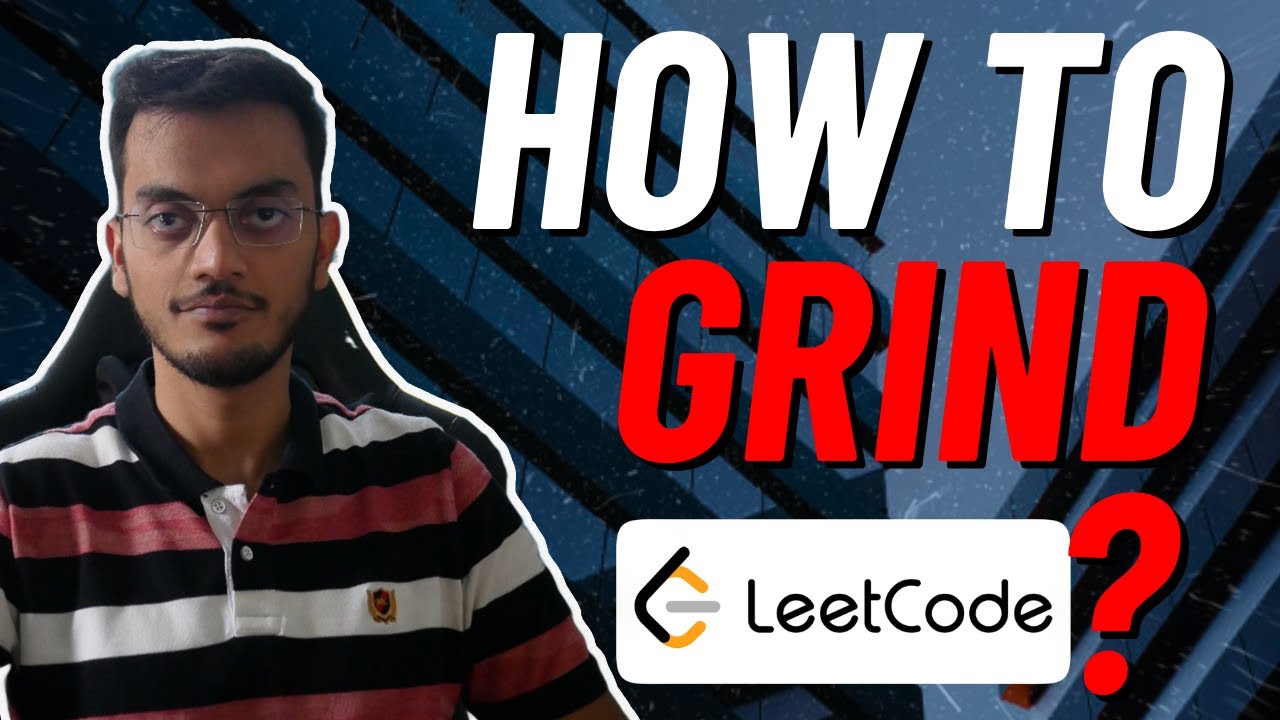 A Guide To Grinding Leetcode (from AWS Engineer)