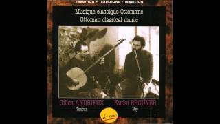 Kudsi Erguner & Gilles Andrieux - Nihavend Nakish Agir Semai