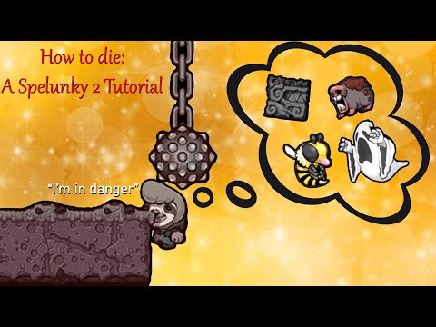 How to Die in Spelunky 2 / A Beginner's Guide